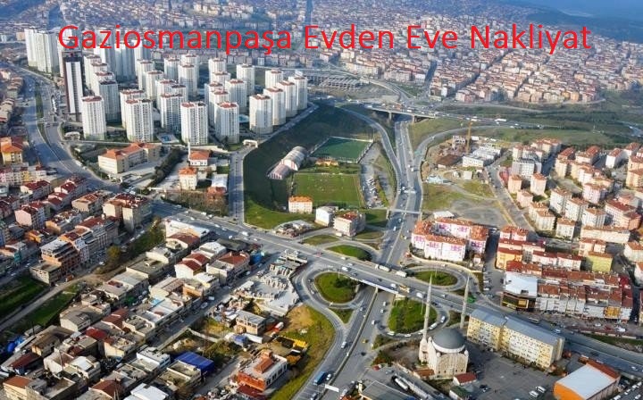 Gaziosmanpaşa Evden Eve Nakliyat